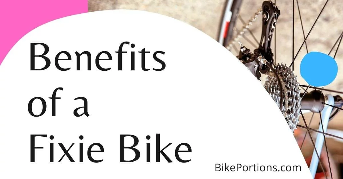 Benefits of a fixie bike