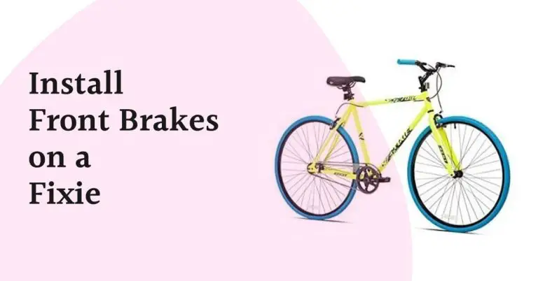 How to Install Front Brakes on a Fixie?