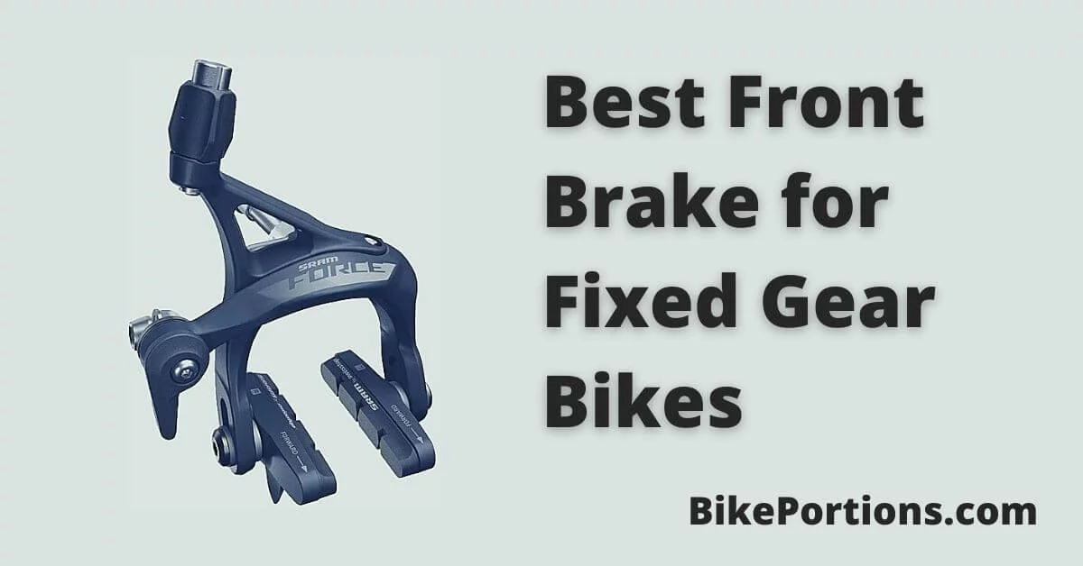 Best Front Brake for Fixed Gear Bikes