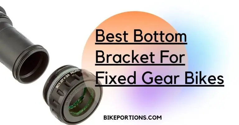 Best Bottom Bracket For Fixed Gear Bikes [Buying Guide]