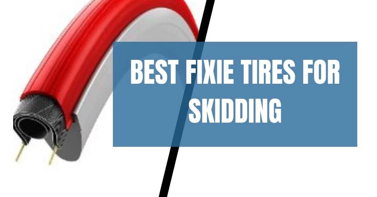 Best Fixie Tires for Skidding
