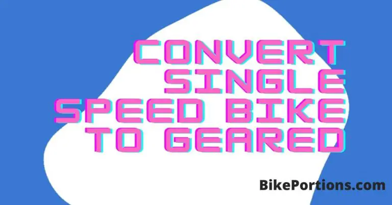 Convert Single Speed Bike To Geared